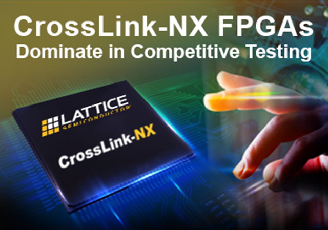 FPGA供應商，專業(yè)銷售Lattice CrossLink-NX - 用于嵌入式視覺處理的FPGA